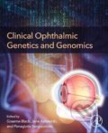 Kniha: Clinical Ophthalmic Genetics and Genomics (Graeme C.M. Black, Jane L. Ashworth a Panagiotis I. Sergouniotis). Elsevier Science, 2021