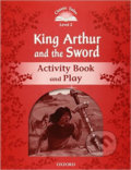 Kniha: King Arthur and the Sword Activity Book and Play (2nd) (Sue Arengo)