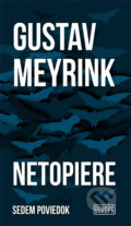 Netopiere - Gustav Meyrink, 2022