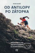 Od antilopy po Zátopka - Peter Kováč, 2022