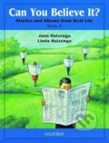 Can You Believe It? Stories and Idioms From Real Life 3 Student´s Book - Jann Huizenga, Oxford University Press, 2000