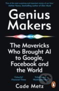 Genius Makers - Cade Metz, Penguin Books, 2022