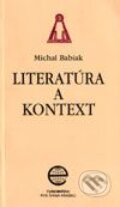 Kniha: Literatúra a kontex (Michal Babiak). Vydavateľstvo KVS I. Krasku, 1999