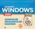 Microsoft Windows 2000 Jednoduše, srozumitelně, názorně - Kolektiv autorů, Computer Press, 2003