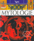 Objavujeme svet mytológie - Kolektív autorov, Tigra, 2003