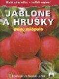 Jablone a hrušky, dule, mišpule - I. Hričovský, V. Řezníček, J. Sus, Príroda, 2003