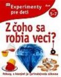 Kniha: Z čoho sa robia veci (David Glover). Ikar, 2003