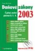 Daňové zákony 2003 - úplná znění platná k 1.1.2003 - Hana Marková, Grada, 2003