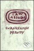 Kniha: Evangelium pravdy (Zdeněk Kratochvíl). Herrmann & synové, 2003