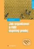 Jak organizovat a řídit úspěšný prodej - Jana Lyková, Grada, 2003