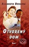 Kniha: Otvorený dom (Elizabeth Bergová). Ikar, 2003