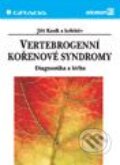 Vertebrogenní kořenové syndromy - Jiří Kasík a kolektiv, Grada, 2002