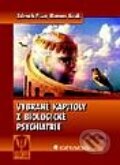 Vybrané kapitoly z biologické psychiatrie - Zdeněk Fišar, Roman Jirák, Grada, 2001