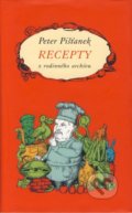 Recepty z rodinného archívu alebo všetko čo viem ma naučil môj dedo - Peter Pišťanek, Koloman Kertész Bagala, 2003