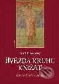 Kniha: Hvězda kruhu knížat (Aleš Novotný). Academia, 2003