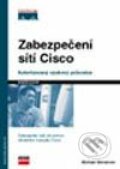 Zabezpečení sítí Cisco - Michael Wenstrom, Computer Press, 2003