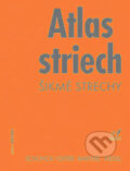 Kniha: Atlas striech (E. Schunck, J. Oster, K. Kiessl a R. Barthel). Jaga group, 2003