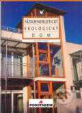 Nízkoenergetický ekologický dom - novostavba a renovácia - Eugen Nagy, Jaga group, 2002
