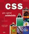 CSS pro úplné začátečníky - Lucie Grusová, Computer Press, 2003