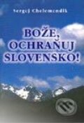 Bože, ochraňuj Slovensko - Sergej Chelemendik, Slovanský dom, 2003