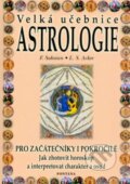 Velká učebnice astrologie - Frances Sakoian, Louis S. Acker, Fontána, 2003