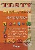 Kniha: Testy do prímy - matematika 2004 (Autorský kolektív). Didaktis, 2003