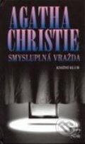Smysluplná vražda - Agatha Christie, Knižní klub, 2003