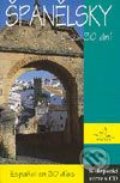 Kniha: Španělsky za 30 dní + CD (Hniličková L. a Josefíková E.), 2003