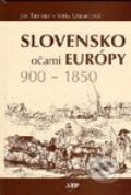 Slovensko očami Európy 900-1850 - Ján Tibenský, Viera Urbancová, 2003
