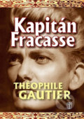 Kapitán Fracasse - Théophile Gautier, Naše vojsko CZ, 2012