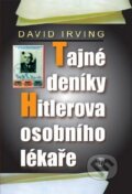 Tajné deníky Hitlerova osobního lékaře - David Irving, 2013
