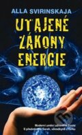 Utajené zákony energie - Alla Svirinskaja, Metafora, 2012