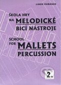 Škola hry na melodické bicí nástroje II. - Libor Kubánek, Drumatic s.r.o., 2010