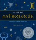Kniha: Tajná řeč astrologie (Roy Gillett). Slovart CZ, 2012