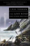 The Lost Road and Other Writings - J.R.R. Tolkien, 2002