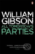 All Tomorrow&#039;s Parties - William Gibson, Penguin Books, 2011