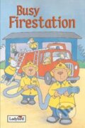 Busy Firestation - Melanie Joyce, Ladybird Books, 2005