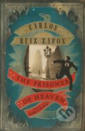 The Prisoner of Heaven - Carlos Ruiz Zafón, Phoenix Press, 2012