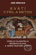 Svätí Cyril a Metod - Ján Hnilica, 2012