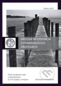 Kniha: Krízová intervencia v pomáhajúcich profesiách (Stanislava Hunyadiová), 2012