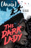 The Dark Lady - Akala, Hodder Children&#039;s Books, 2022