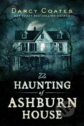 The Haunting of Ashburn House - Darcy Coates, Sourcebooks, 2020