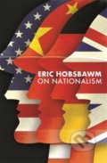 Kniha: On Nationalism (Eric Hobsbawm). Abacus, 2022