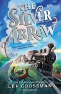 The Silver Arrow - Lev Grossman, Bloomsbury, 2022