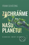 Kniha: Zachráňme našu planétu! (Frank Schätzing), 2022 Kniha: Zachráňme našu planétu! (Frank Schätzing), 2022