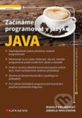 Začínáme programovat v jazyku Java - Jarmila Pavličková, Rudolf Pecinovský, 2021