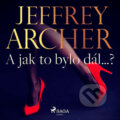 Audiokniha: A jak to bylo dál...? (Jeffrey Archer), 2022