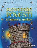 Slovenské povesti z hradov a zámkov - Viola Jakubičková, Drahomír Trsťan (ilustrátor)