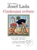 Cizokrajná zvířata - Pavel Žiška, Josef Lada (ilustrátor), Albatros CZ, 2022