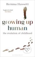 Growing Up Human - Brenna Hassett, Bloomsbury, 2022